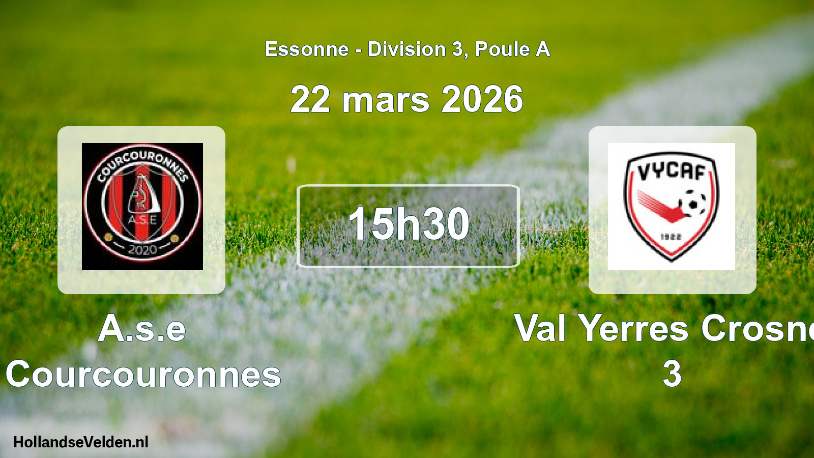 Geplande wedstrijd: A.s.e Courcouronnes - Val Yerres Crosne 3 (22 maart 2026)