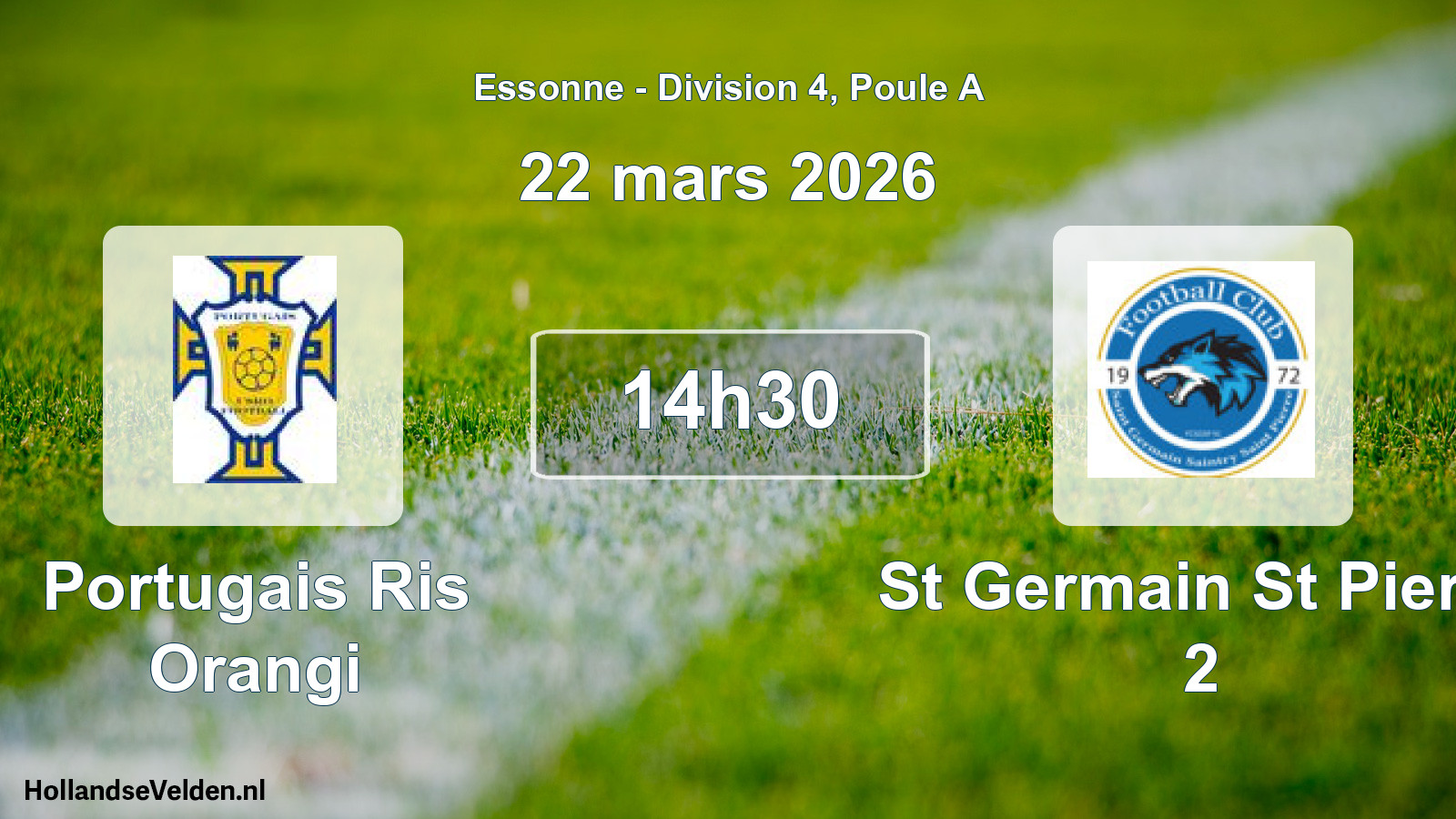Match programmé: Portugais Ris Orangi - St Germain St Pierre 2 (22 mars 2026)