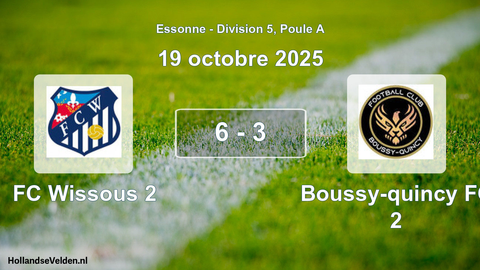 Total number of matches played: FC Wissous 2 - Boussy-quincy FC 2 6 - 3 (19 October 2025)