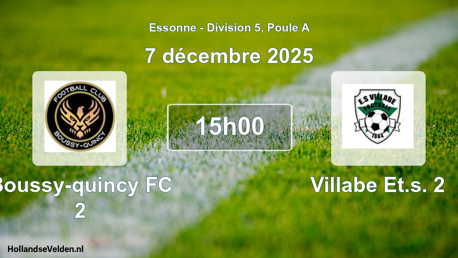 Geplande wedstrijd: Boussy-quincy FC 2 - Villabe Et.s. 2 (7 december 2025)