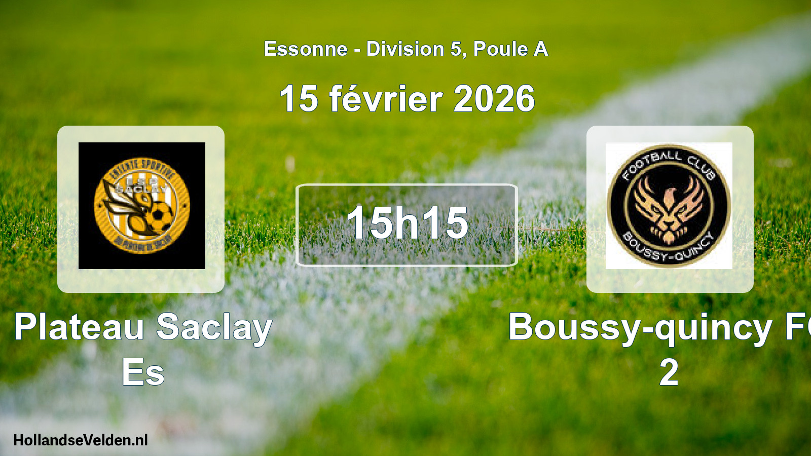 Geplande wedstrijd: Plateau Saclay Es - Boussy-quincy FC 2 (15 februari 2026)