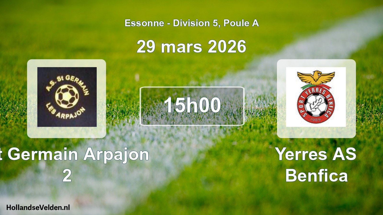 Geplande wedstrijd: St Germain Arpajon 2 - Yerres AS Benfica (29 maart 2026)