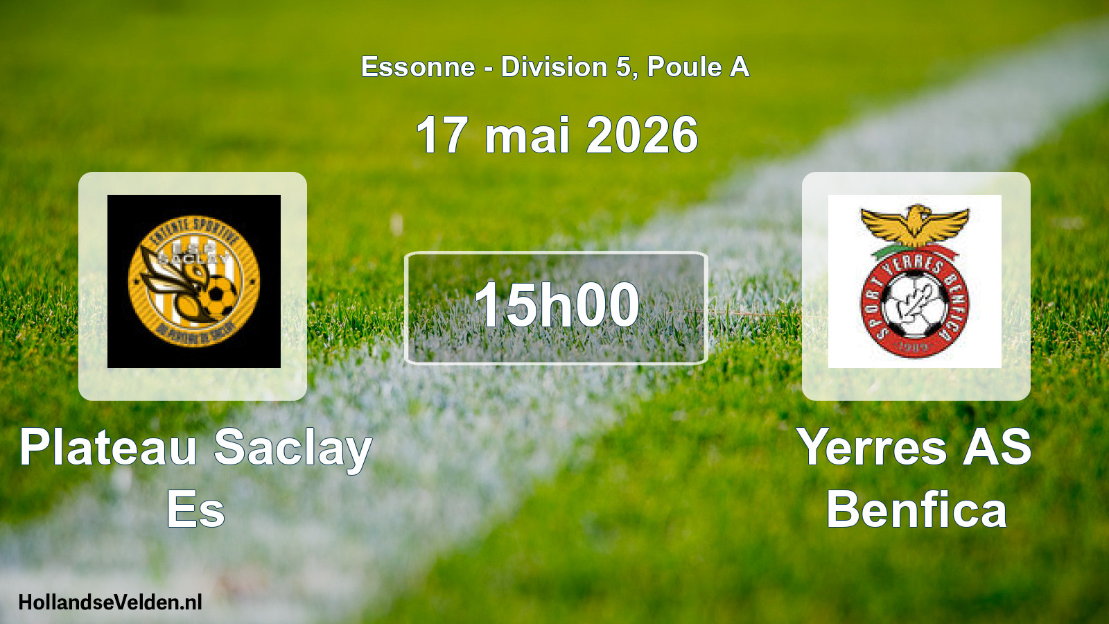 Match programmé: Plateau Saclay Es - Yerres AS Benfica (17 mai 2026)