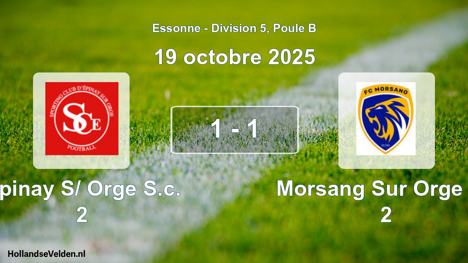 Match joué: Epinay S/ Orge S.c. 2 - Morsang Sur Orge FC 2 1 - 1 (19 octobre 2025)