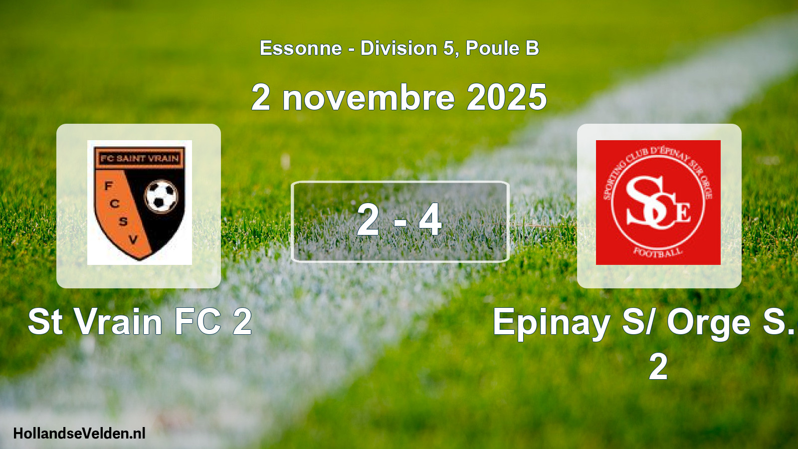 Match joué: St Vrain FC 2 - Epinay S/ Orge S.c. 2 2 - 4 (2 novembre 2025)