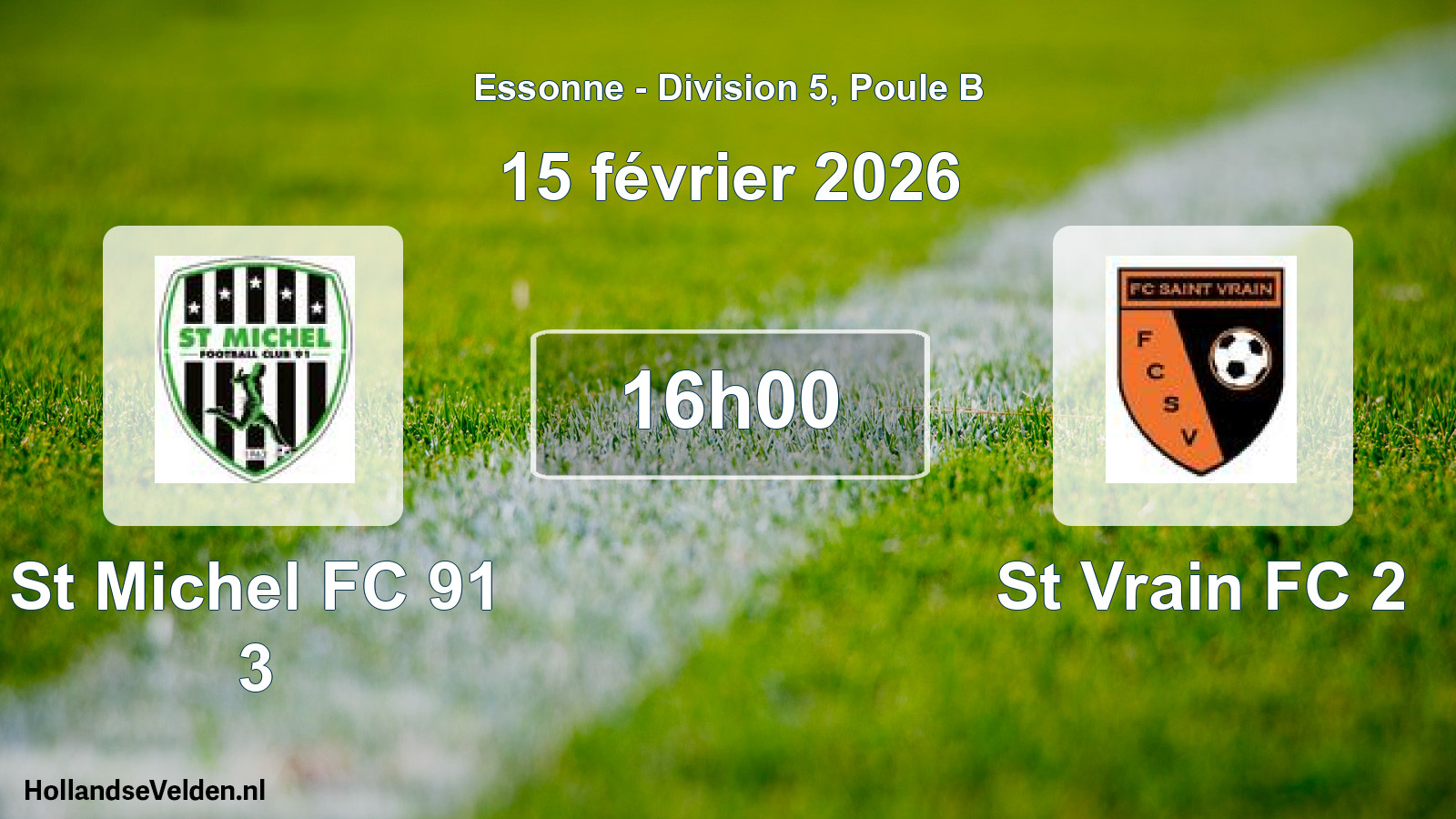 Match programmé: St Michel FC 91 3 - St Vrain FC 2 (15 février 2026)