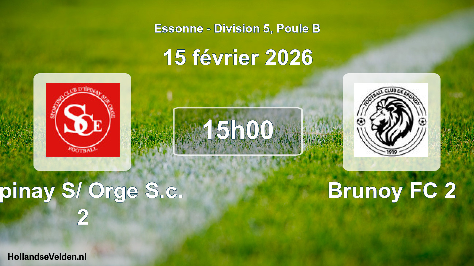 Match programmé: Epinay S/ Orge S.c. 2 - Brunoy FC 2 (15 février 2026)