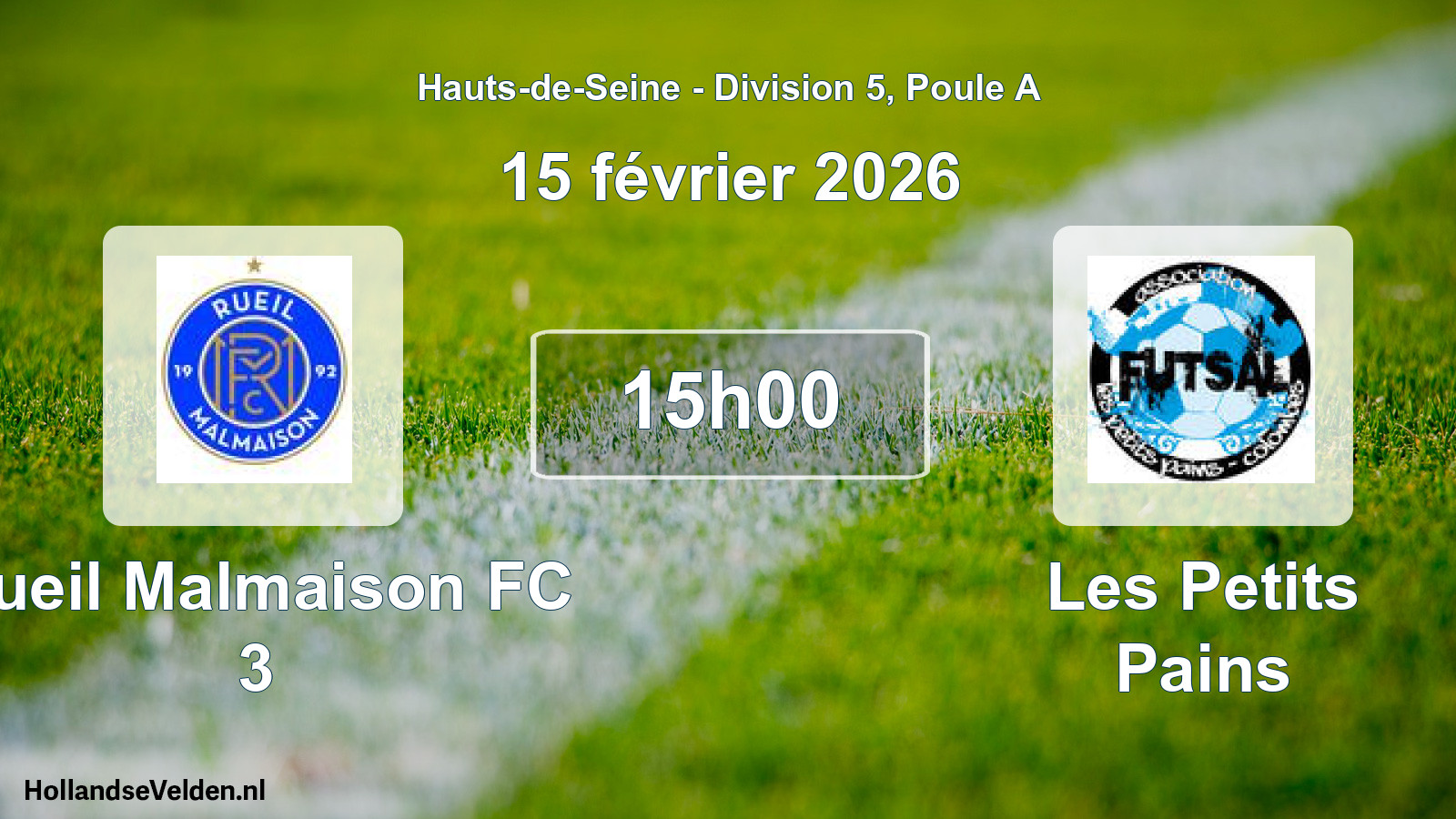 Scheduled Match: Rueil Malmaison FC 3 - Les Petits Pains (15 February 2026)