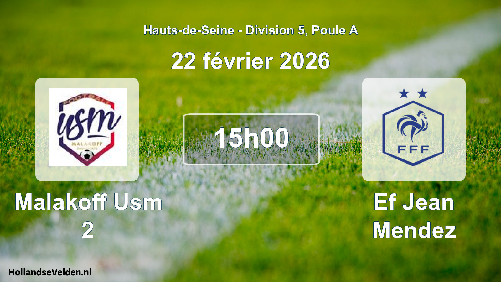 Geplande wedstrijd: Malakoff Usm 2 - Ef Jean Mendez (22 februari 2026)