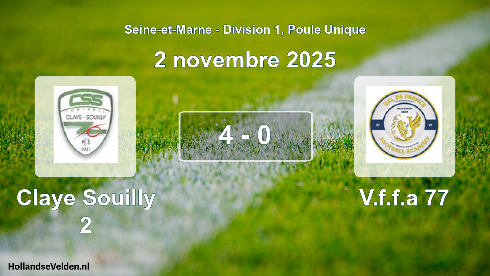 Total number of matches played: Claye Souilly 2 - V.f.f.a 77 4 - 0 (2 November 2025)