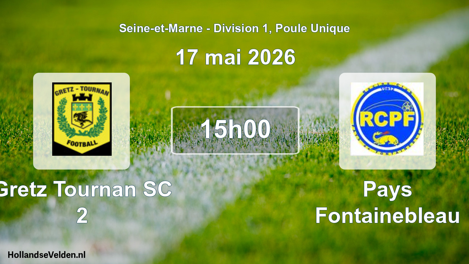 Scheduled Match: Gretz Tournan SC 2 - Pays Fontainebleau (17 May 2026)