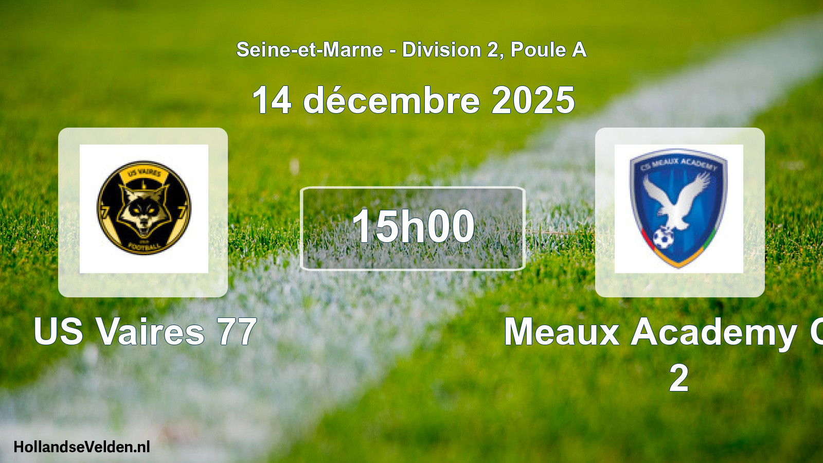 Scheduled Match: US Vaires 77 - Meaux Academy Cs 2 (14 December 2025)