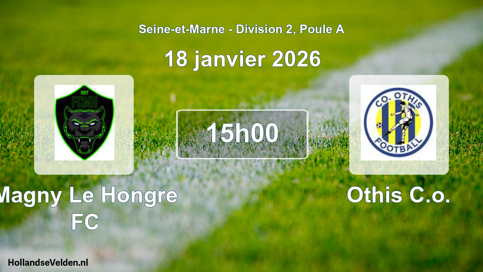 Match programmé: Magny Le Hongre FC - Othis C.o. (18 janvier 2026)
