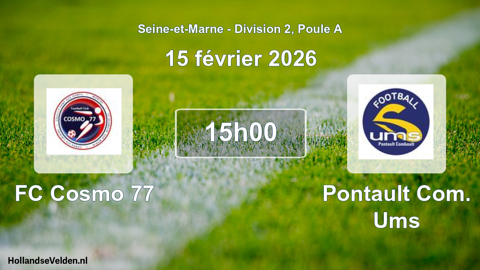 Match programmé: FC Cosmo 77 - Pontault Com. Ums (15 février 2026)