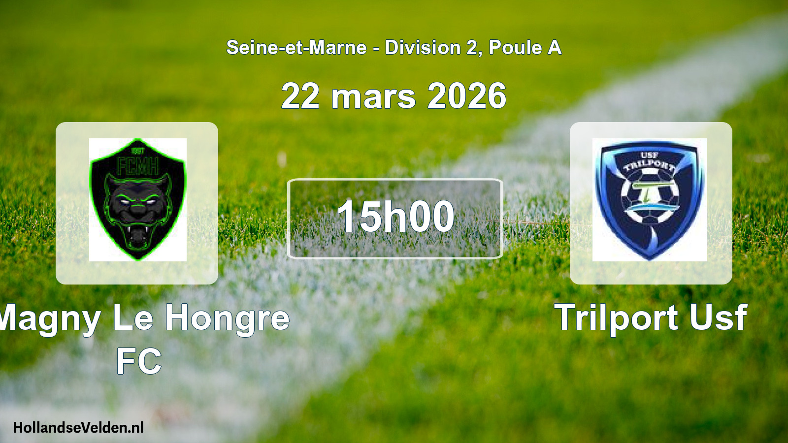 Scheduled Match: Magny Le Hongre FC - Trilport Usf (22 March 2026)