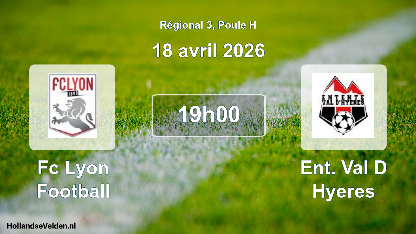 Geplande wedstrijd: Fc Lyon Football - Ent. Val D Hyeres (18 avril 2026)