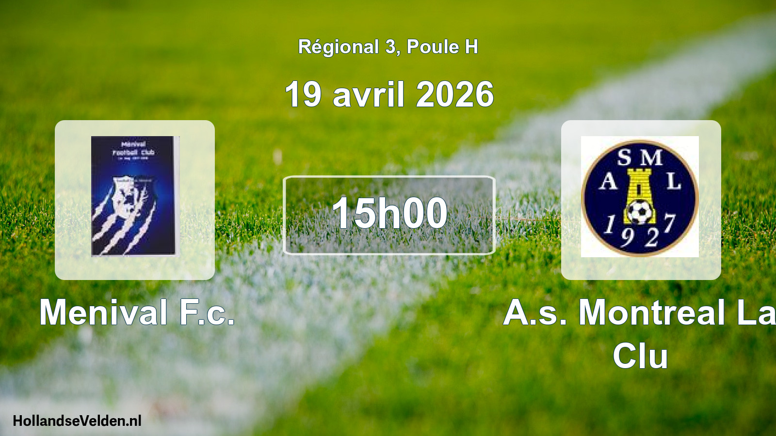 Geplande wedstrijd: Menival F.c. - A.s. Montreal La Clu (19 avril 2026)