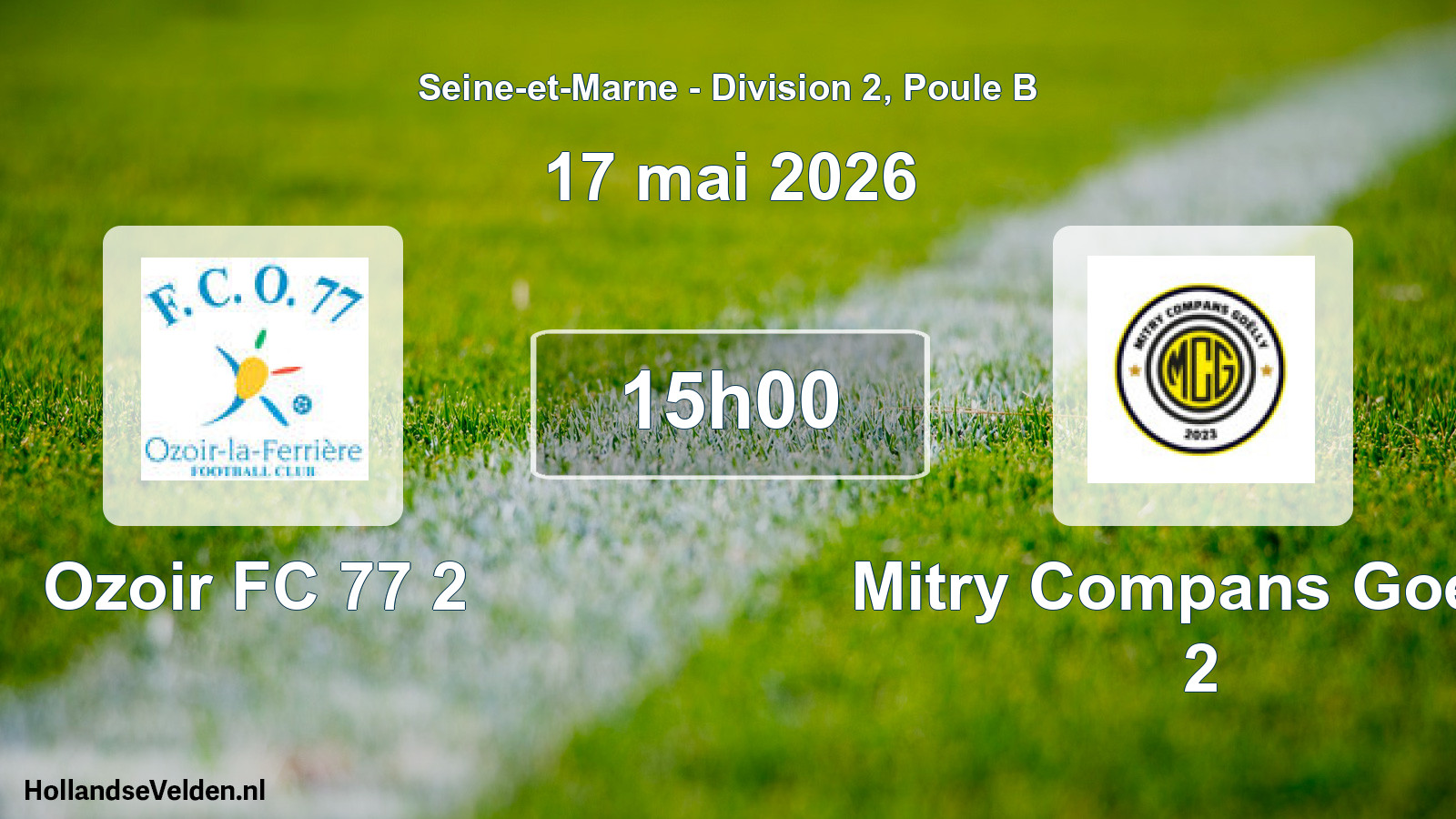 Scheduled Match: Ozoir FC 77 2 - Mitry Compans Goelly 2 (17 May 2026)