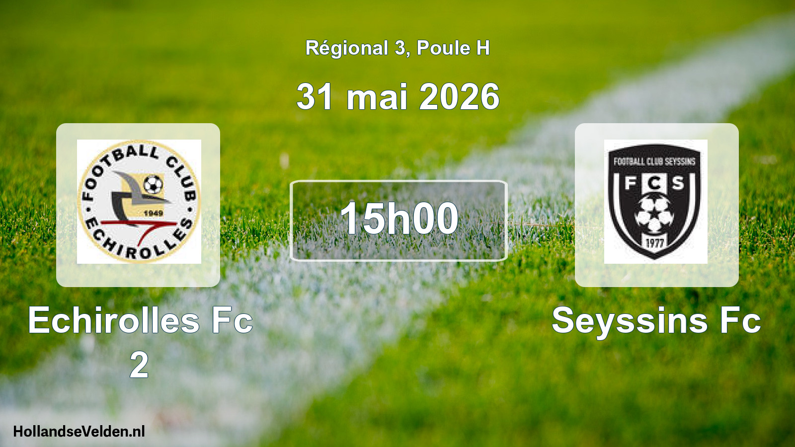 Geplande wedstrijd: Echirolles Fc 2 - Seyssins Fc (31 mai 2026)