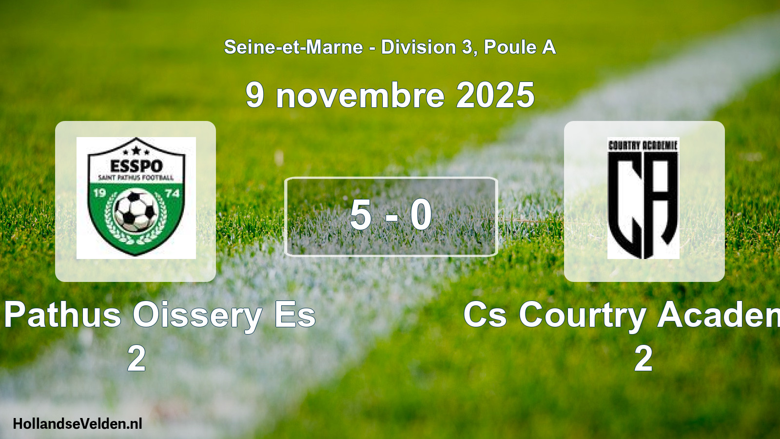 Total number of matches played: St Pathus Oissery Es 2 - Cs Courtry Academie 2 5 - 0 (9 November 2025)