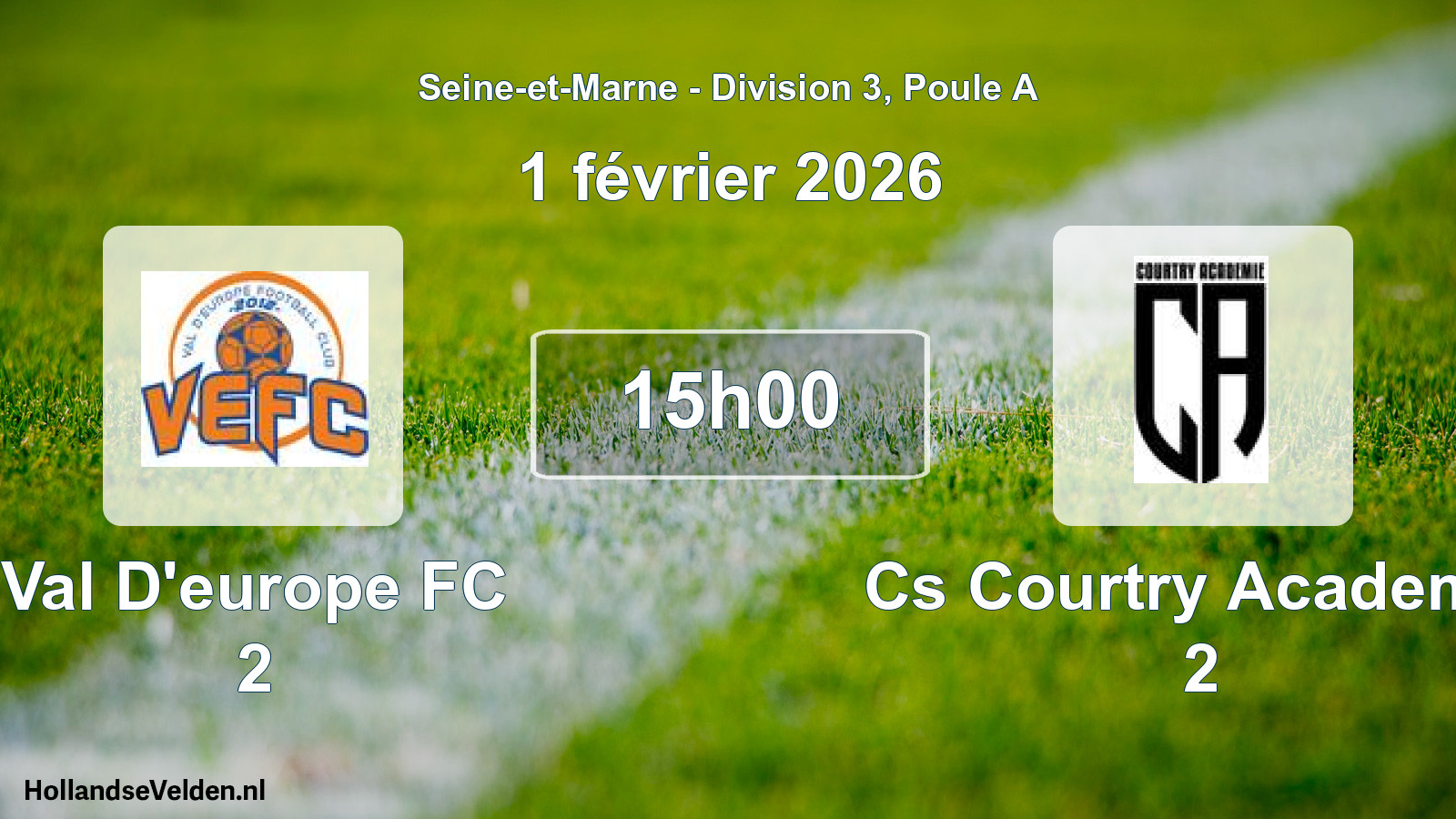 Match programmé: Val D'europe FC 2 - Cs Courtry Academie 2 (1 février 2026)