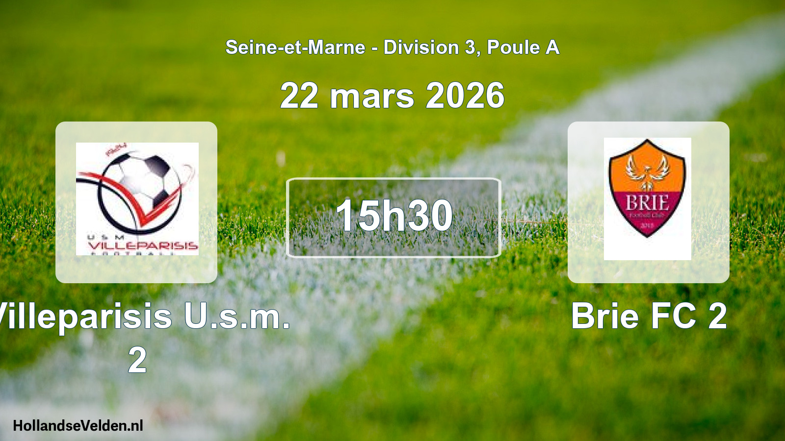 Scheduled Match: Villeparisis U.s.m. 2 - Brie FC 2 (22 March 2026)
