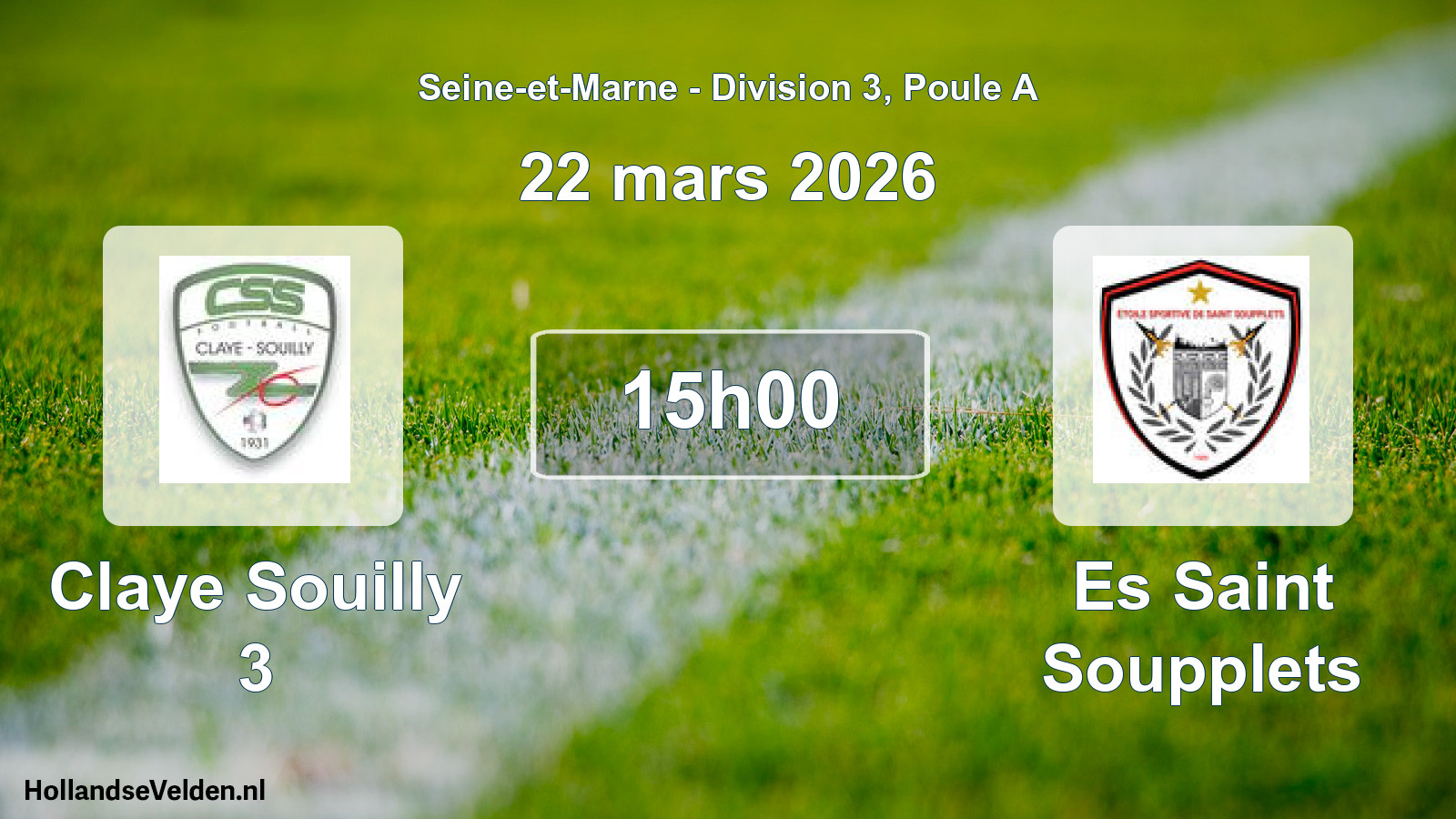 Scheduled Match: Claye Souilly 3 - Es Saint Soupplets (22 March 2026)