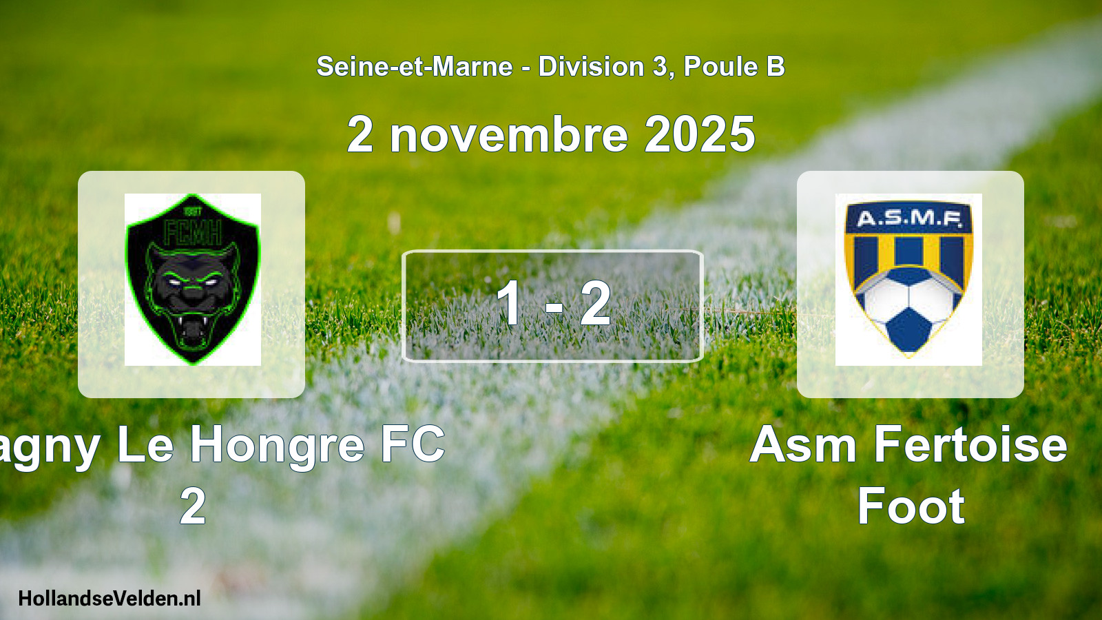 Total number of matches played: Magny Le Hongre FC 2 - Asm Fertoise Foot 1 - 2 (2 November 2025)