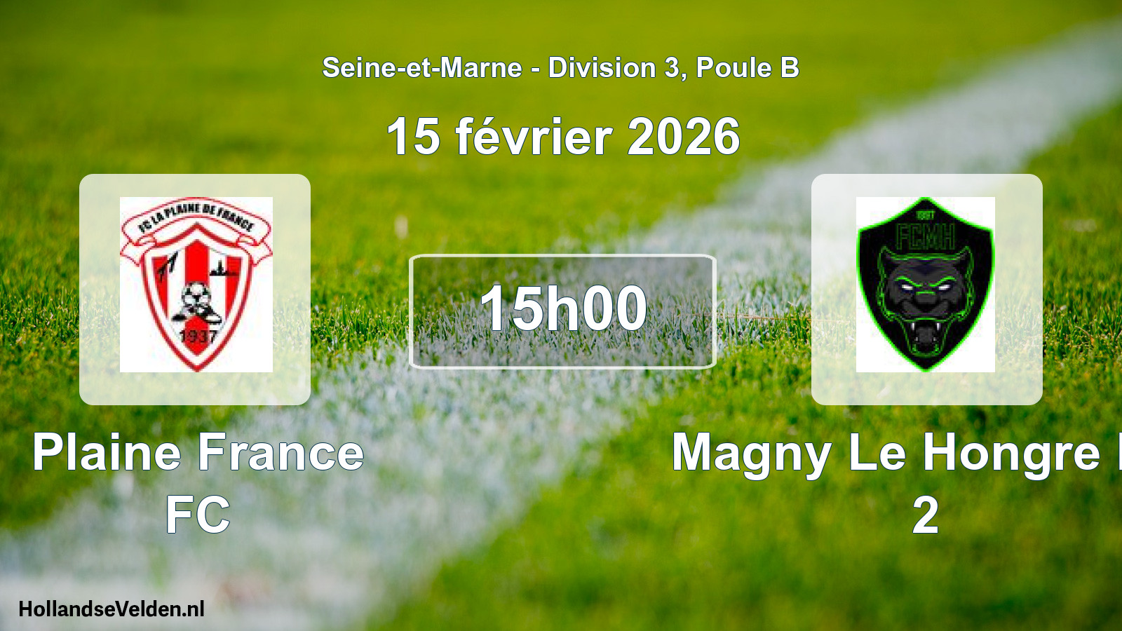 Geplande wedstrijd: Plaine France FC - Magny Le Hongre FC 2 (15 februari 2026)