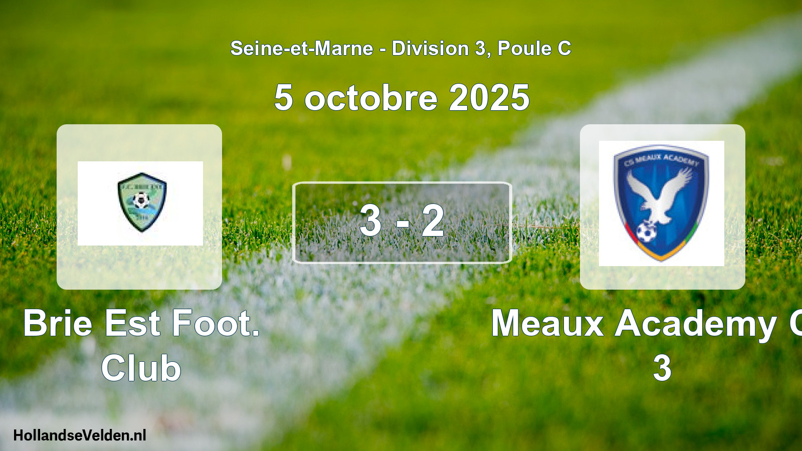 Total number of matches played: Brie Est Foot. Club - Meaux Academy Cs 3 3 - 2 (5 October 2025)