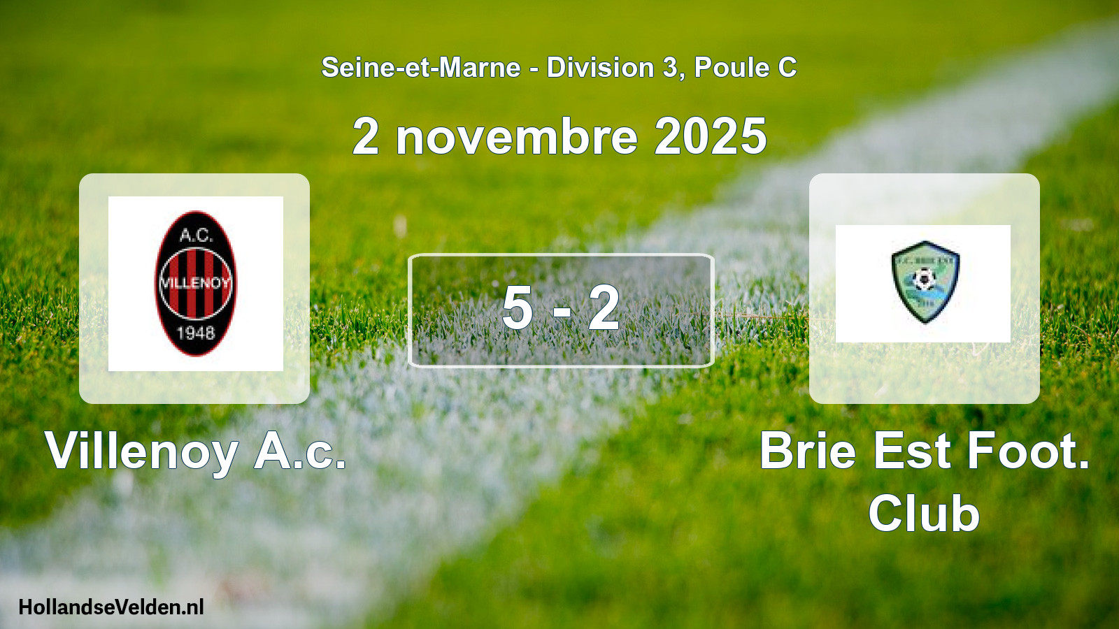 Gespeelde wedstrijd: Villenoy A.c. - Brie Est Foot. Club 5 - 2 (2 november 2025)