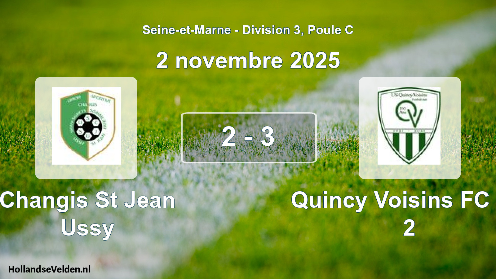Match joué: Changis St Jean Ussy - Quincy Voisins FC US 2 2 - 3 (2 novembre 2025)
