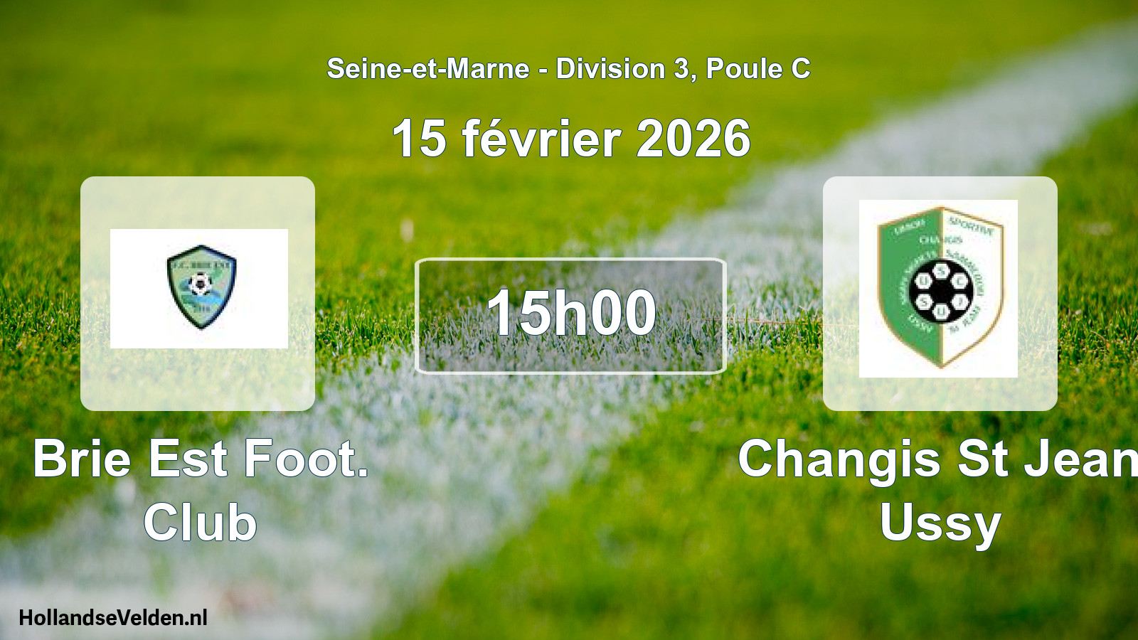 Match programmé: Brie Est Foot. Club - Changis St Jean Ussy (15 février 2026)