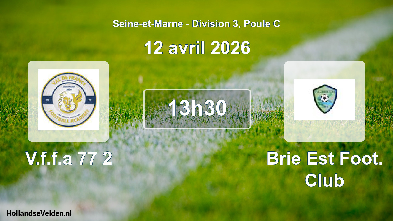 Scheduled Match: V.f.f.a 77 2 - Brie Est Foot. Club (12 April 2026)