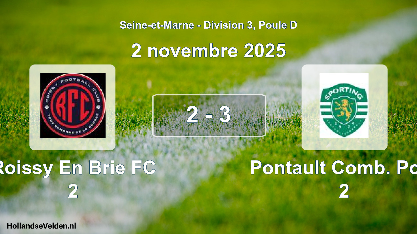 Total number of matches played: Roissy En Brie FC 2 - Pontault Comb. Port. 2 2 - 3 (2 November 2025)