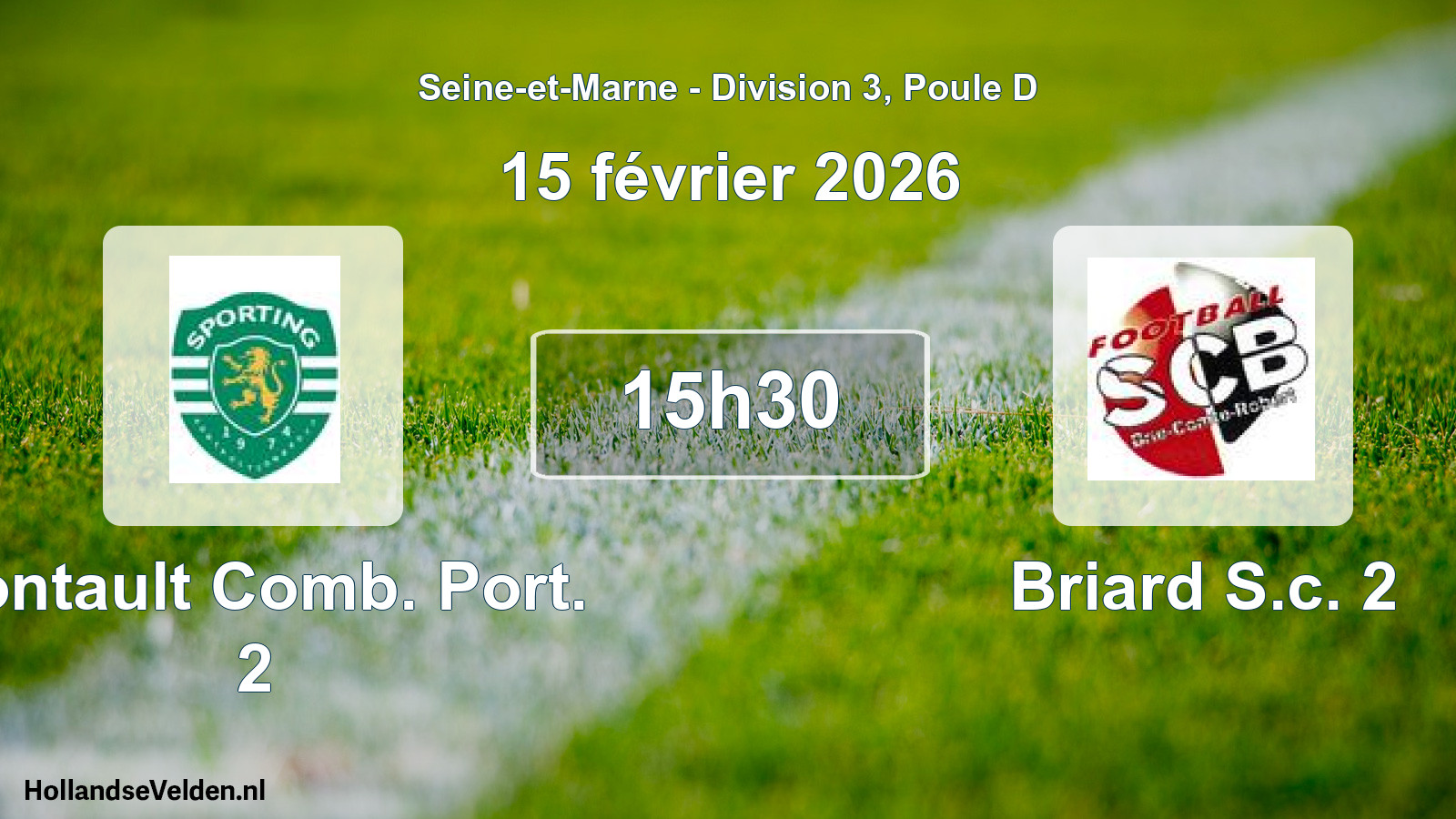 Scheduled Match: Pontault Comb. Port. 2 - Briard S.c. 2 (15 February 2026)