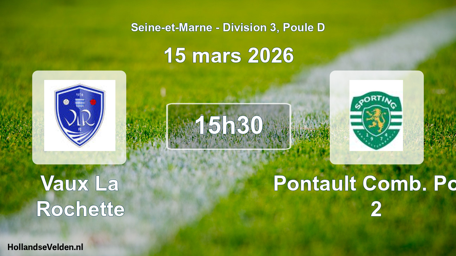 Geplande wedstrijd: Vaux La Rochette - Pontault Comb. Port. 2 (15 maart 2026)