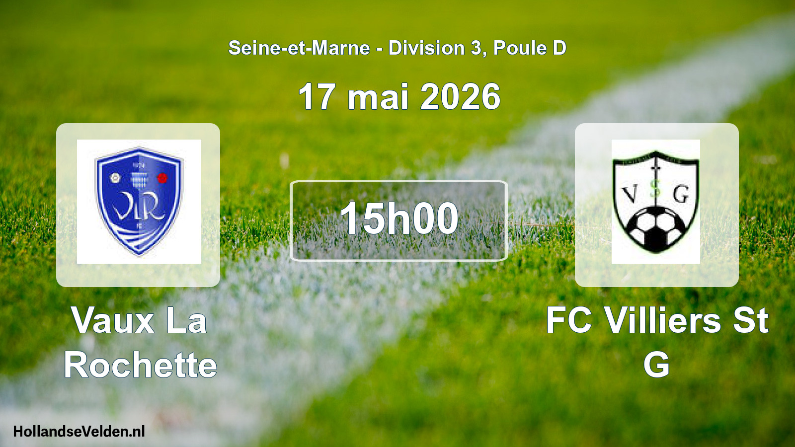 Scheduled Match: Vaux La Rochette - FC Villiers St G (17 May 2026)