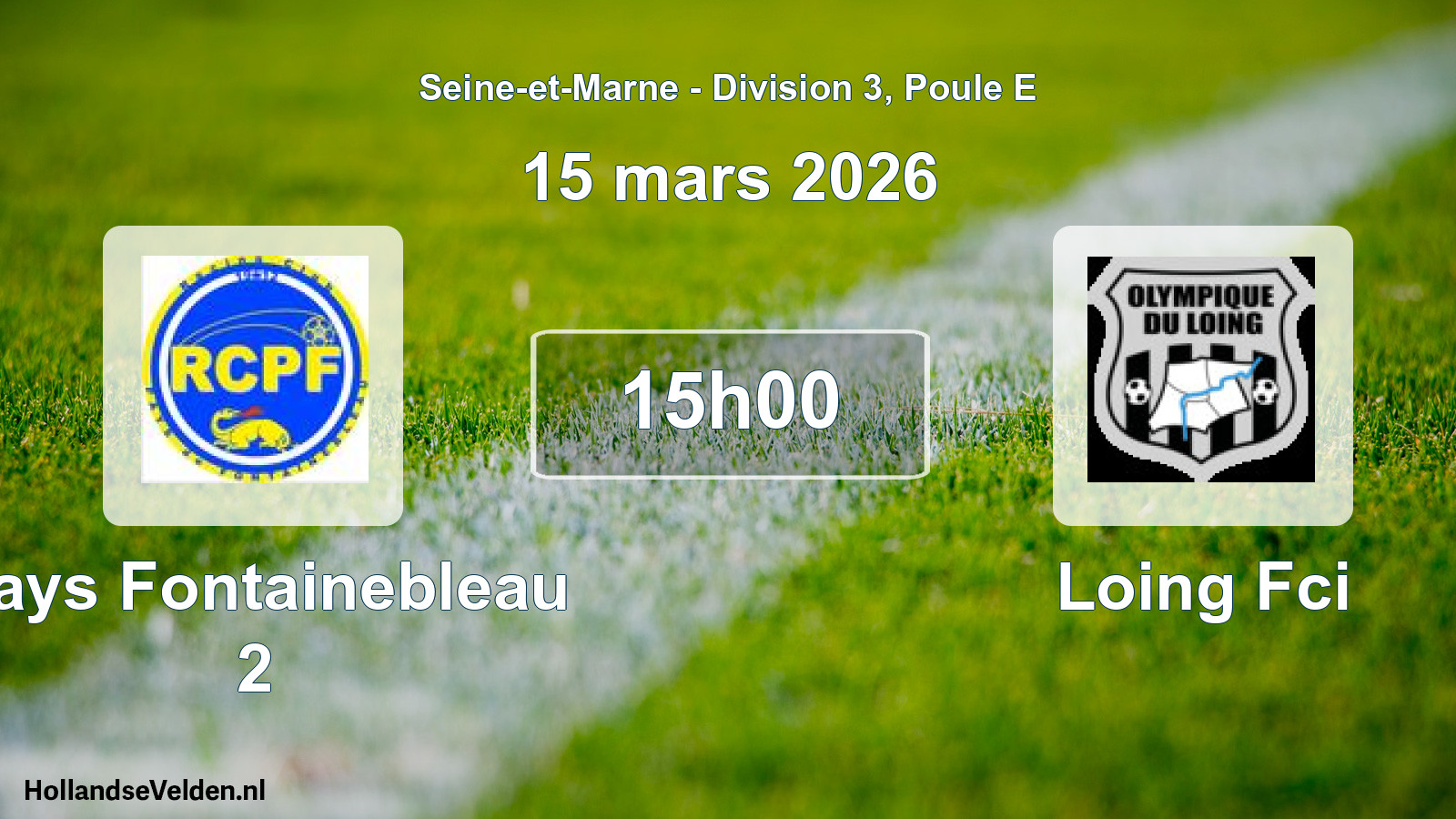 Scheduled Match: Pays Fontainebleau 2 - Loing Fci (15 March 2026)