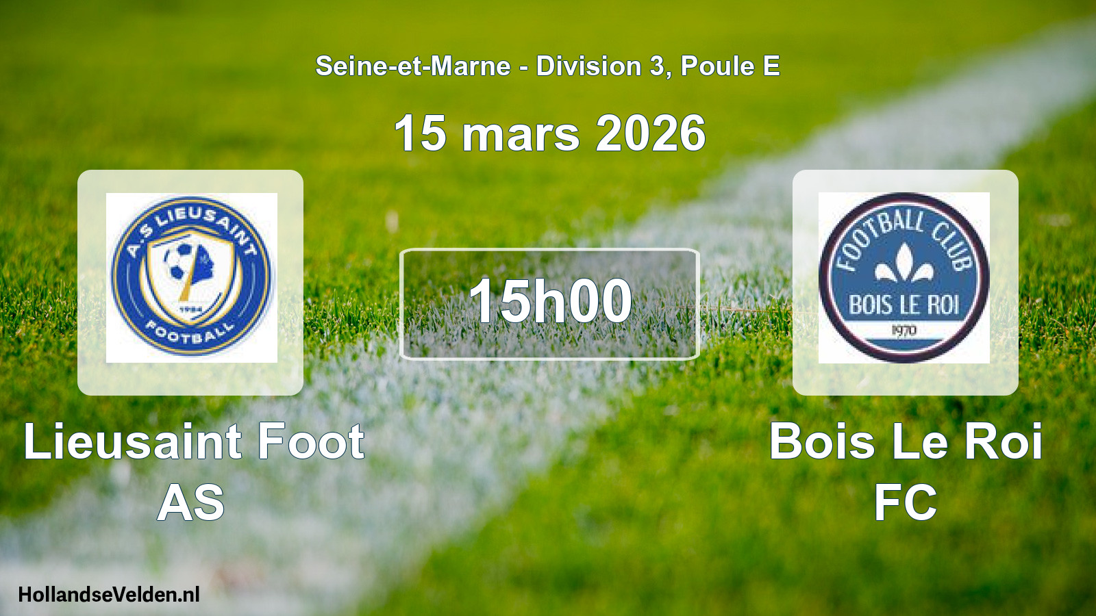 Scheduled Match: Lieusaint Foot AS - Bois Le Roi FC (15 March 2026)