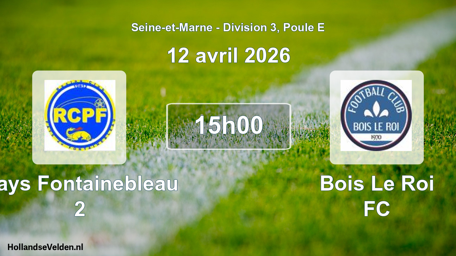Match programmé: Pays Fontainebleau 2 - Bois Le Roi FC (12 avril 2026)