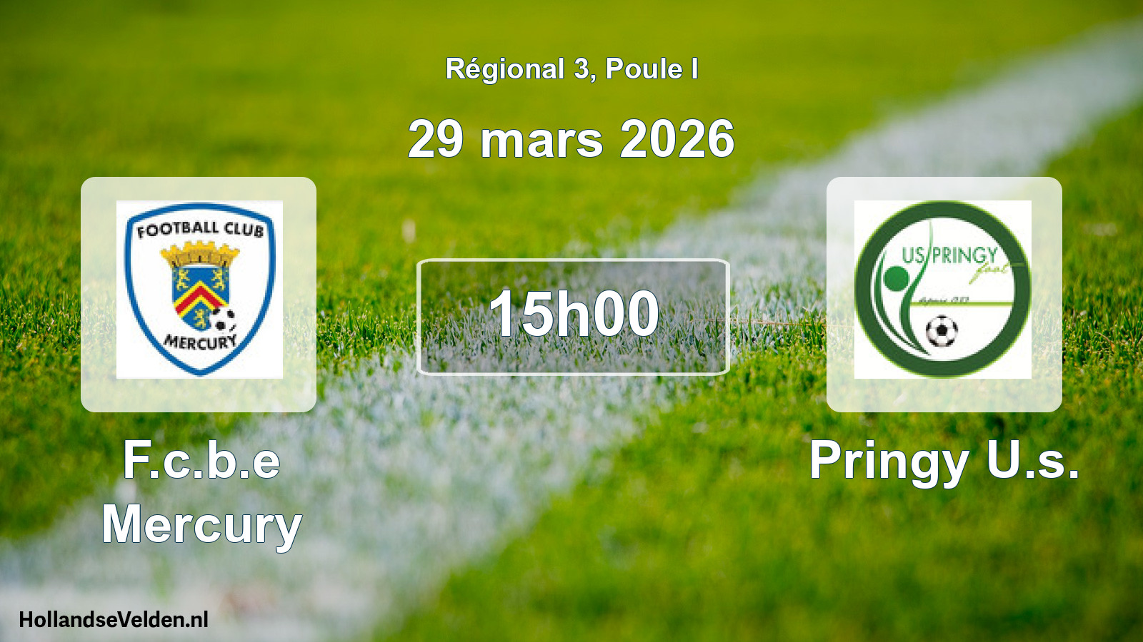 Geplande wedstrijd: F.c.b.e Mercury - Pringy U.s. (29 mars 2026)