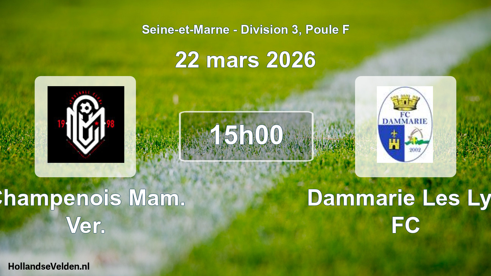 Geplande wedstrijd: Champenois Mam. Ver. - Dammarie Les Lys FC (22 maart 2026)