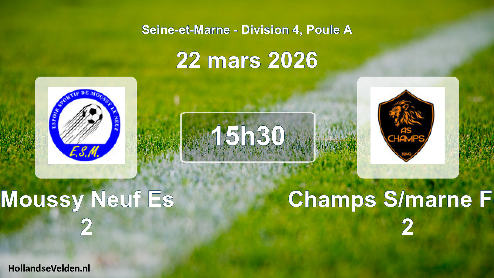 Match programmé: Moussy Neuf Es 2 - Champs S/marne Foot 2 (22 mars 2026)