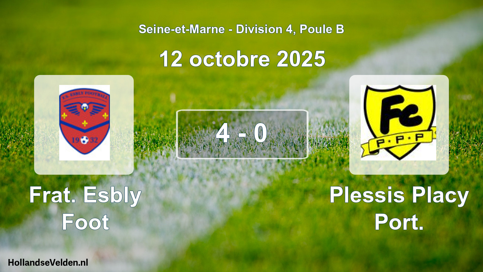 Total number of matches played: Frat. Esbly Foot - Plessis Placy Port. 4 - 0 (12 October 2025)