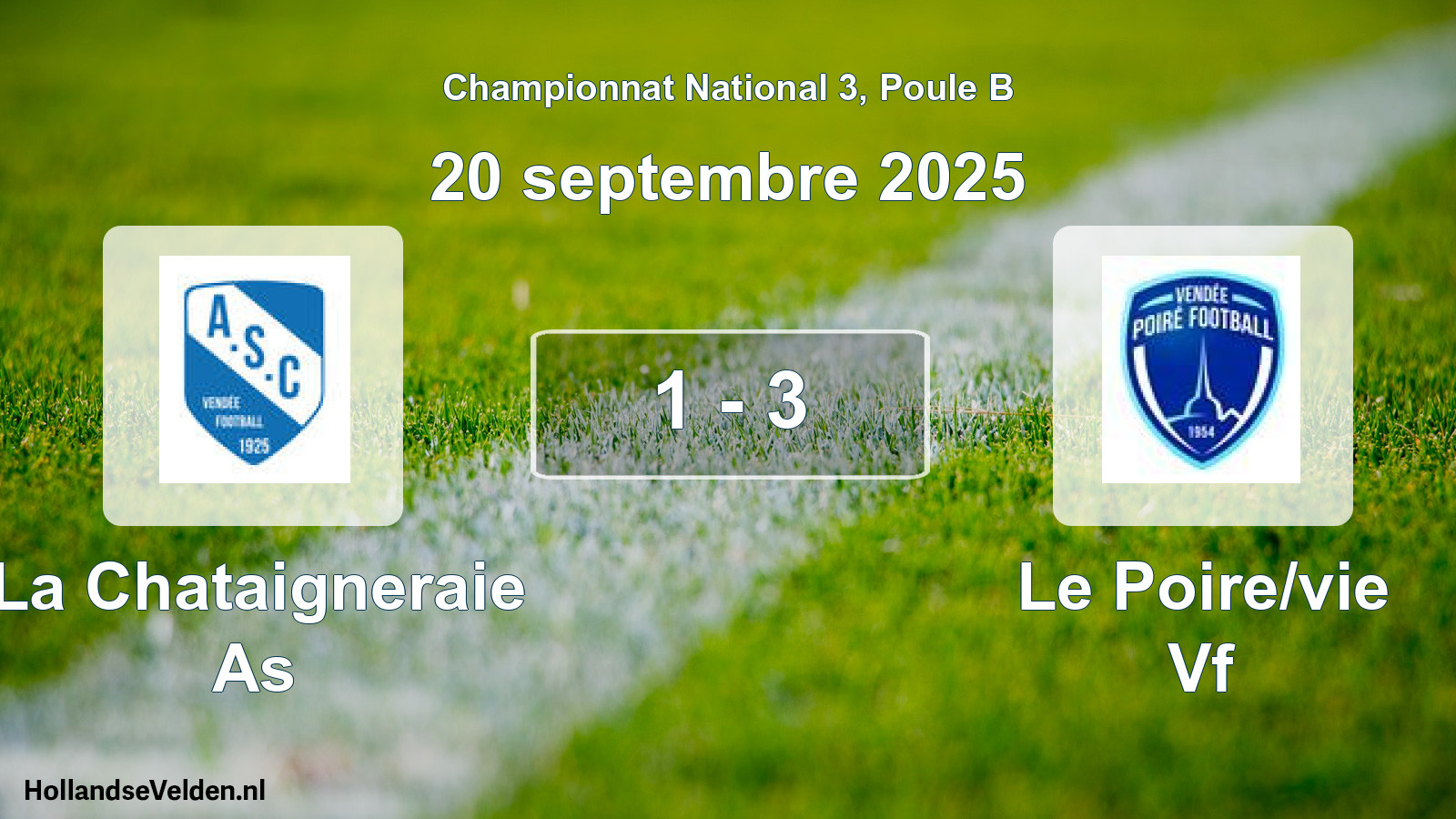 Total number of matches played: La Chataigneraie As - Le Poire/vie Vf 1 - 3 (20 September 2025)