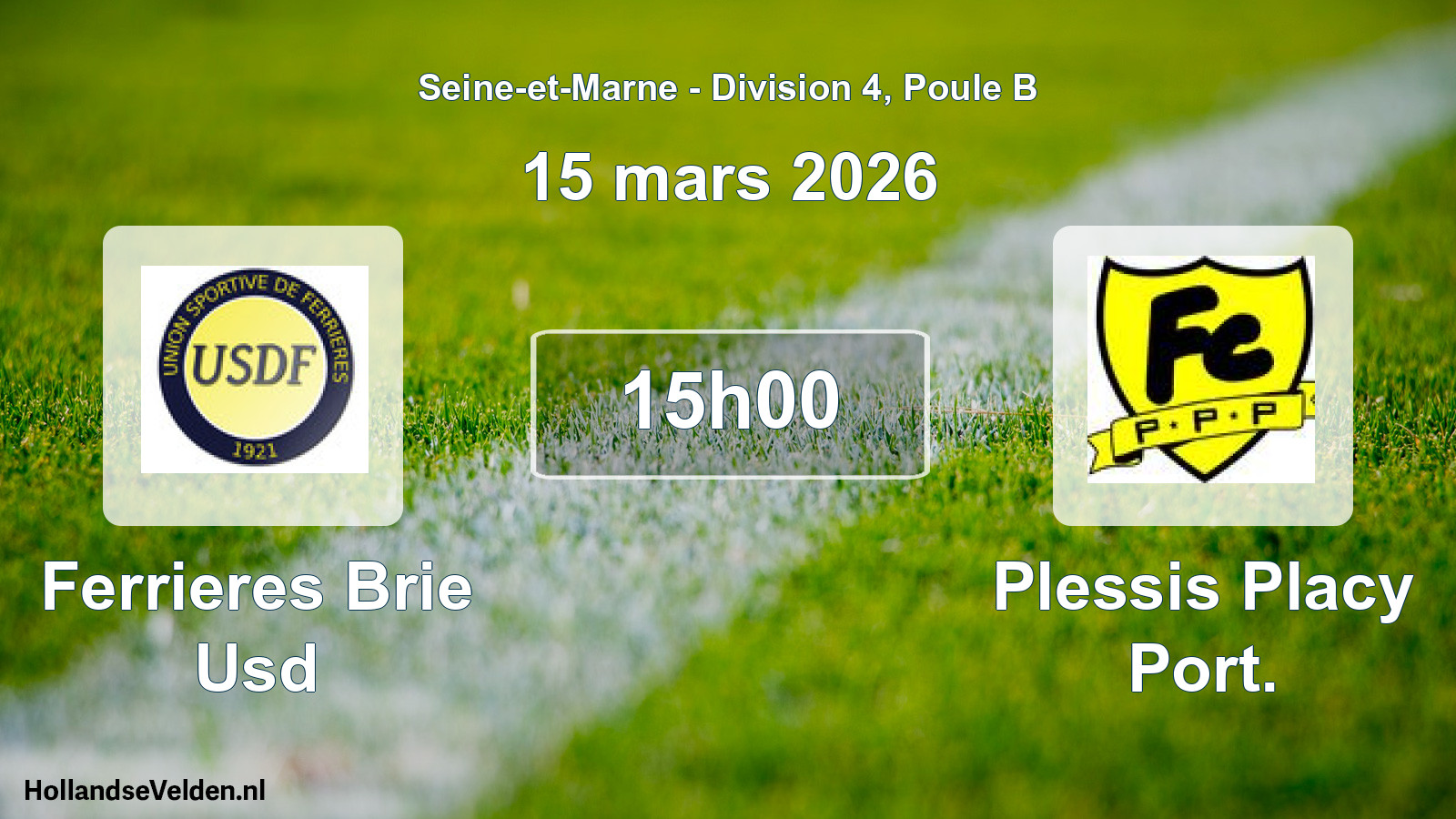Match programmé: Ferrieres Brie Usd - Plessis Placy Port. (15 mars 2026)