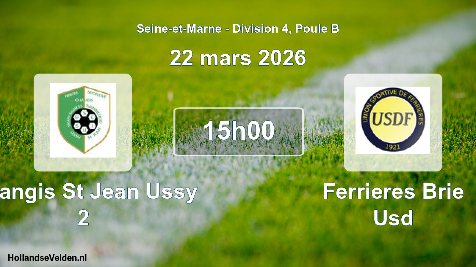 Geplande wedstrijd: Changis St Jean Ussy 2 - Ferrieres Brie Usd (22 maart 2026)