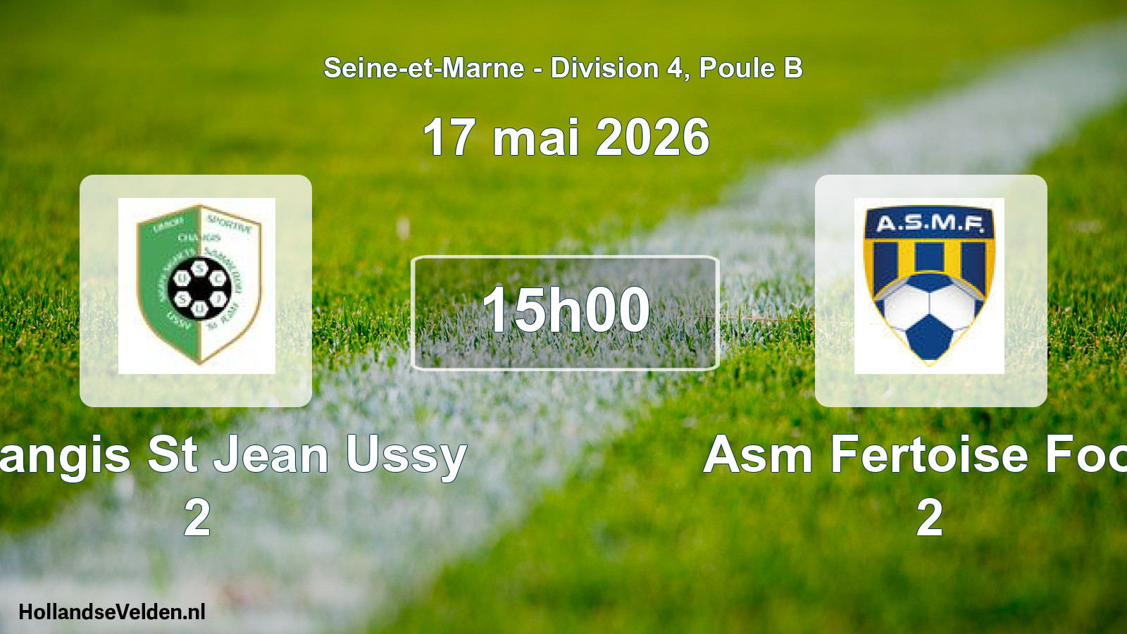 Match programmé: Changis St Jean Ussy 2 - Asm Fertoise Foot 2 (17 mai 2026)