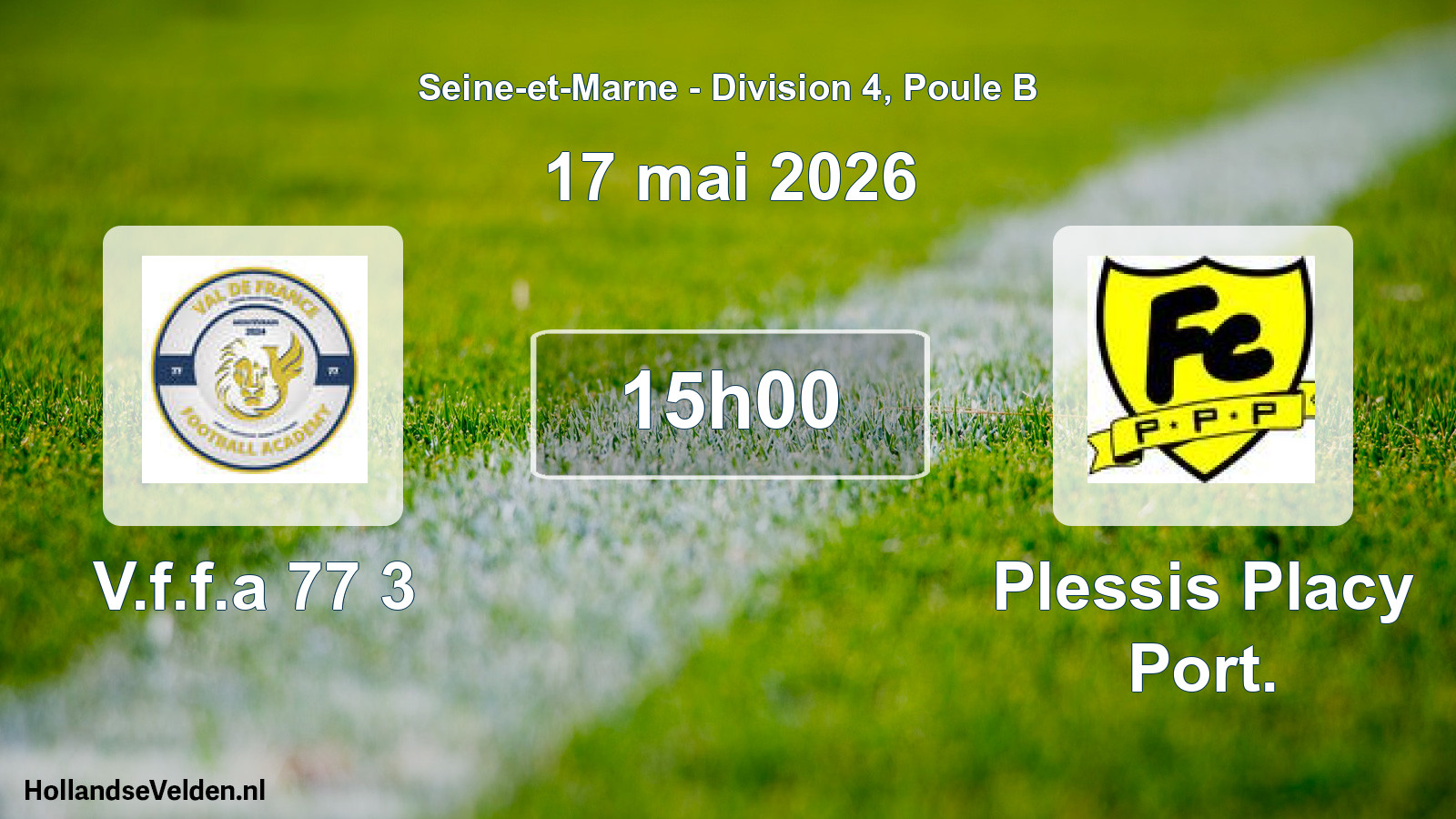 Match programmé: V.f.f.a 77 3 - Plessis Placy Port. (17 mai 2026)